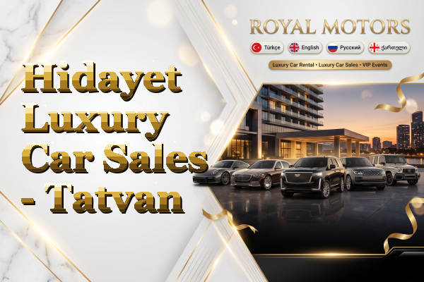 Hidayet Luxury Car Sales - Tatvan