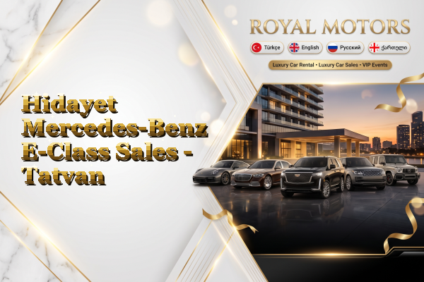 Hidayet Mercedes-Benz E-Class Sales - Tatvan