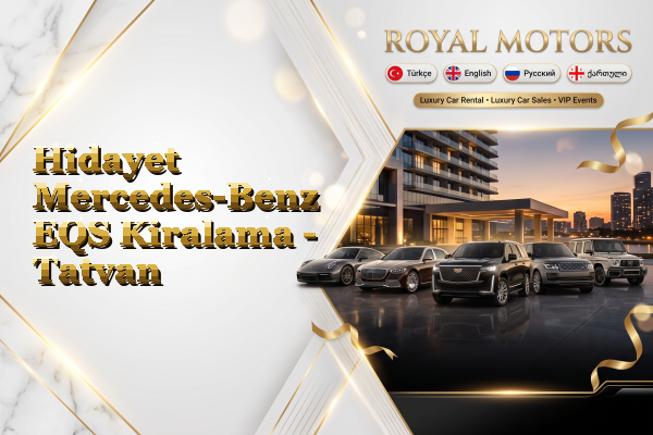 Hidayet Mercedes-Benz EQS Kiralama - Tatvan