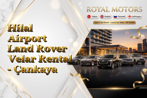 Hilal Airport Land Rover Velar Rental - Çankaya