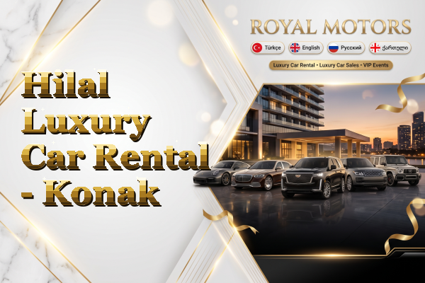 Hilal Luxury Car Rental - Konak