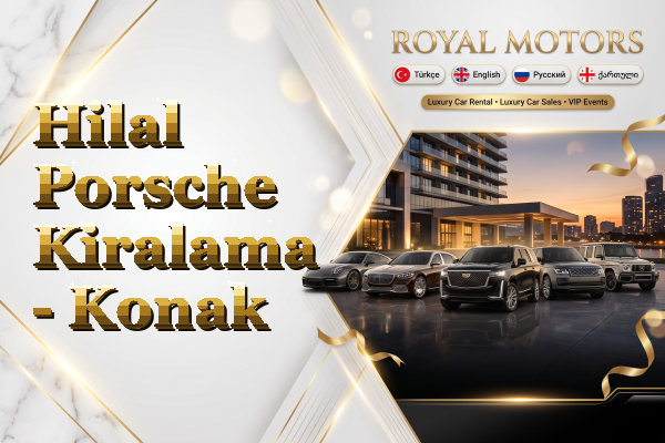 Hilal Porsche Kiralama - Konak