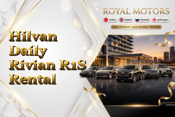 Hilvan Daily Rivian R1S Rental