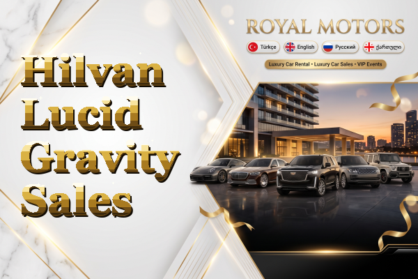 Hilvan Lucid Gravity Sales