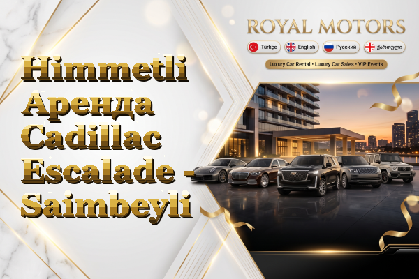 Himmetli Аренда Cadillac Escalade - Saimbeyli