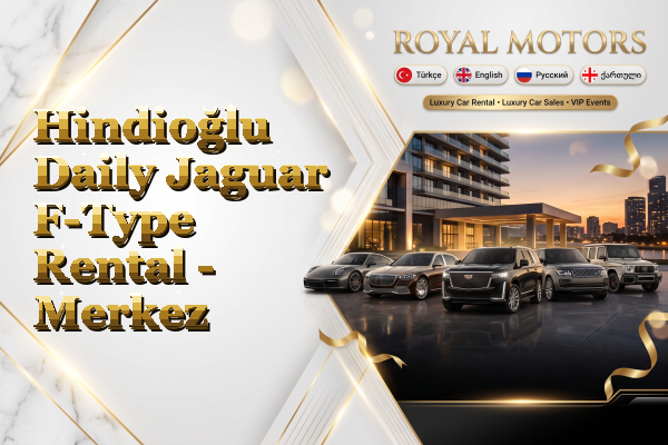 Hindioğlu Daily Jaguar F-Type Rental - Merkez