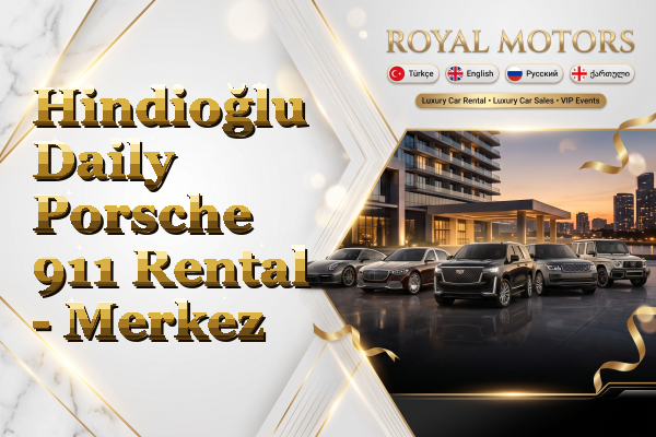 Hindioğlu Daily Porsche 911 Rental - Merkez