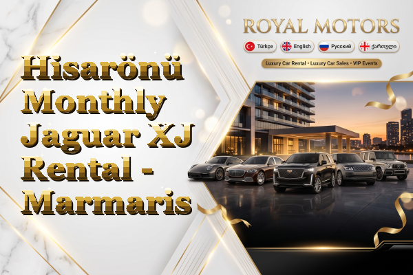 Hisarönü Monthly Jaguar XJ Rental - Marmaris