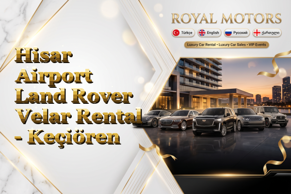 Hisar Airport Land Rover Velar Rental - Keçiören