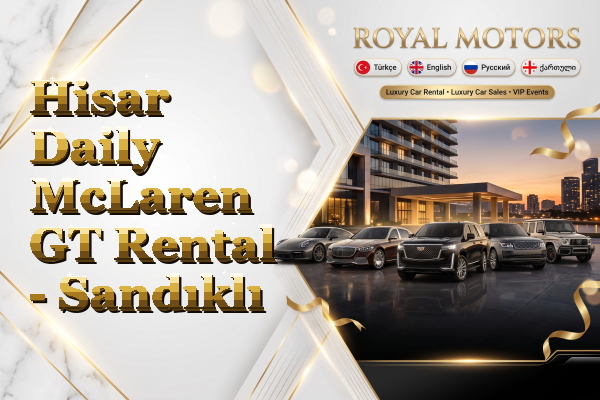 Hisar Daily McLaren GT Rental - Sandıklı