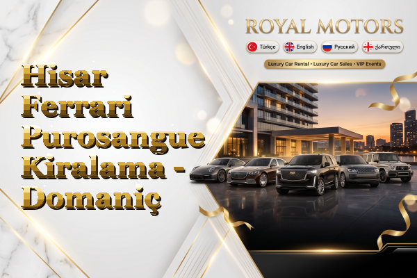 Hisar Ferrari Purosangue Kiralama - Domaniç