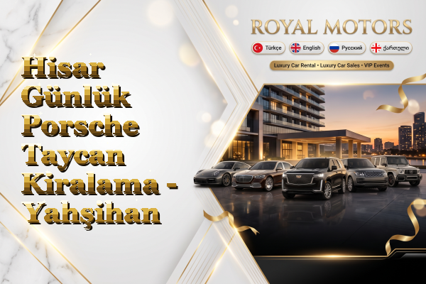 Hisar Günlük Porsche Taycan Kiralama - Yahşihan