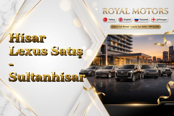 Hisar Lexus Satış - Sultanhisar