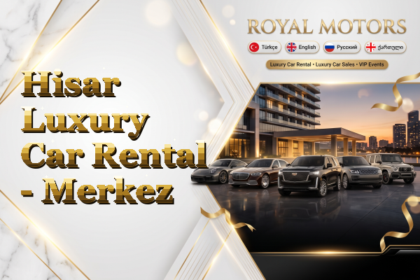 Hisar Luxury Car Rental - Merkez