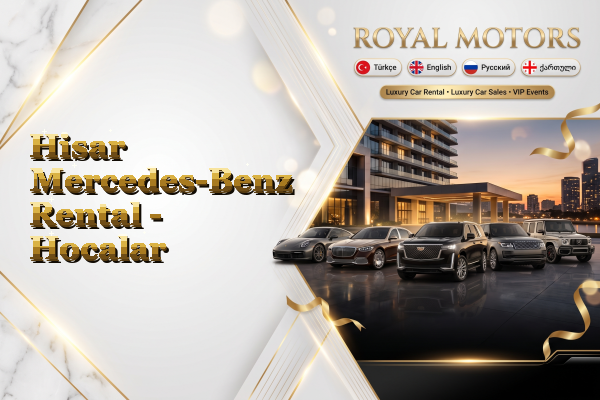 Hisar Mercedes-Benz Rental - Hocalar