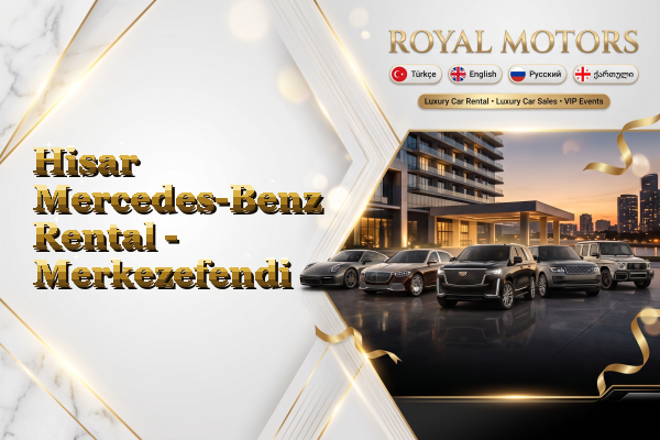 Hisar Mercedes-Benz Rental - Merkezefendi