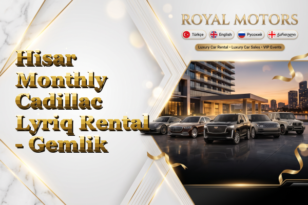 Hisar Monthly Cadillac Lyriq Rental - Gemlik