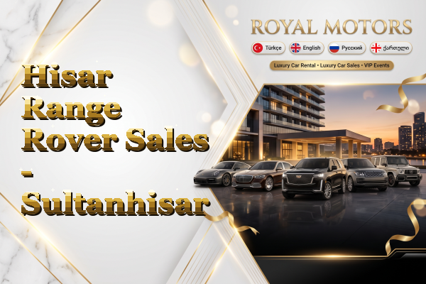 Hisar Range Rover Sales - Sultanhisar