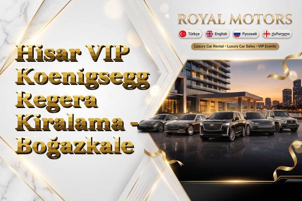 Hisar VIP Koenigsegg Regera Kiralama - Boğazkale
