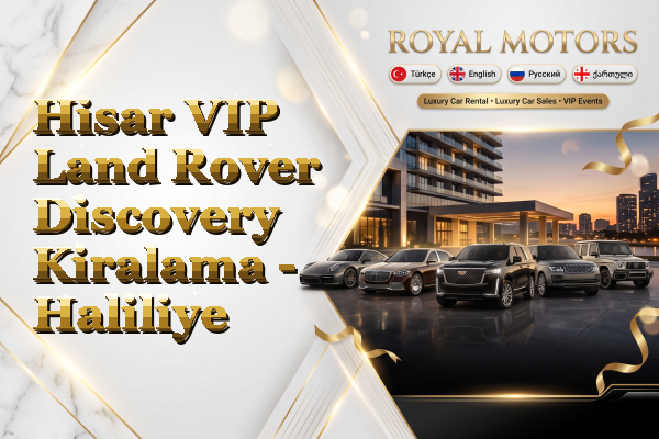 Hisar VIP Land Rover Discovery Kiralama - Haliliye