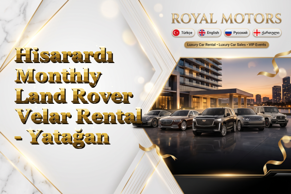 Hisarardı Monthly Land Rover Velar Rental - Yatağan