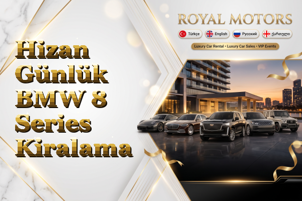 Hizan Günlük BMW 8 Series Kiralama