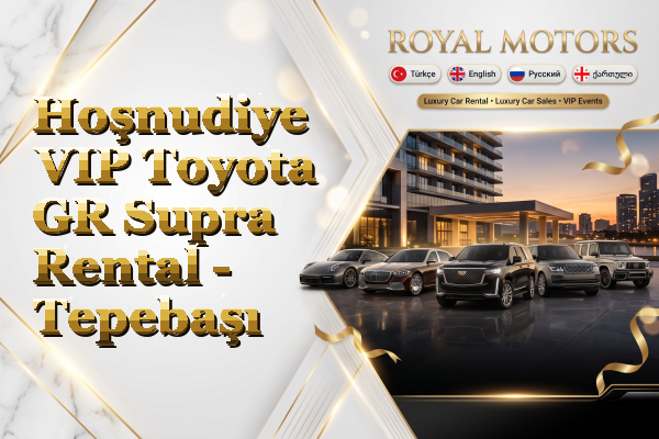 Hoşnudiye VIP Toyota GR Supra Rental - Tepebaşı