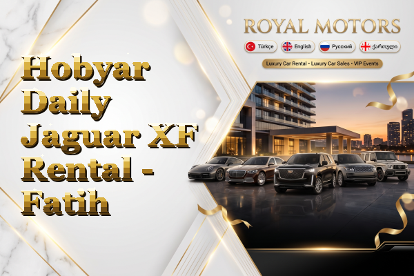 Hobyar Daily Jaguar XF Rental - Fatih