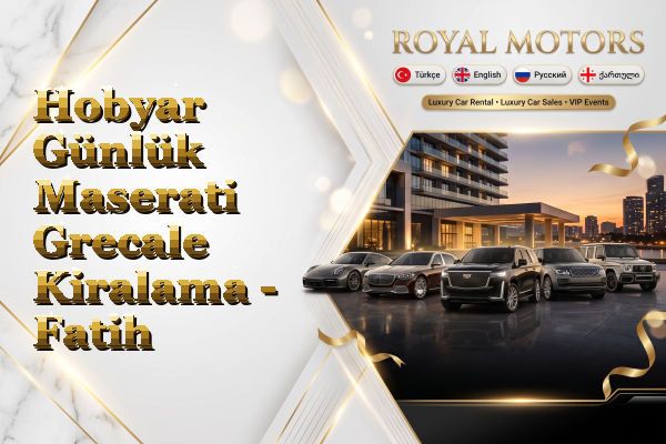 Hobyar Günlük Maserati Grecale Kiralama - Fatih