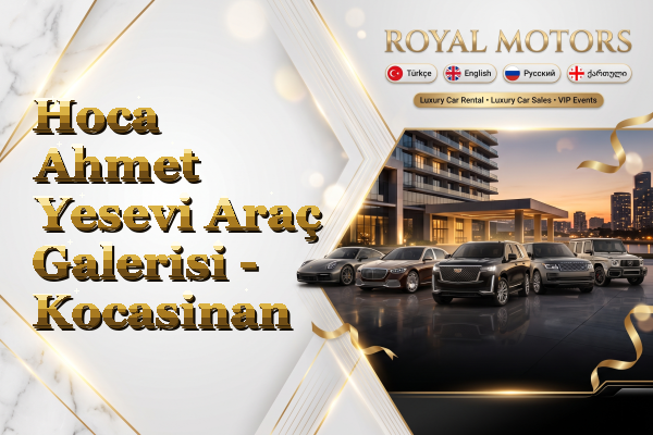 Hoca Ahmet Yesevi Araç Galerisi - Kocasinan