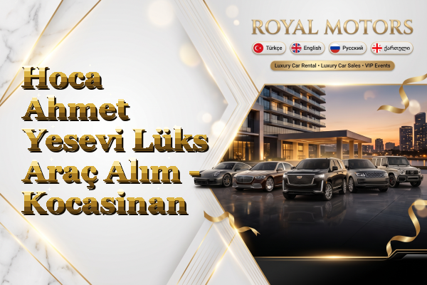 Hoca Ahmet Yesevi Lüks Araç Alım - Kocasinan