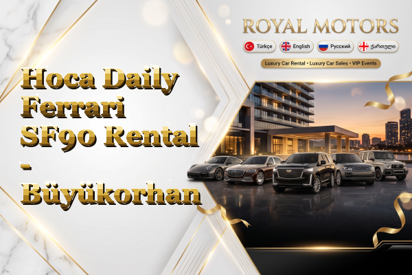 Hoca Daily Ferrari SF90 Rental - Büyükorhan