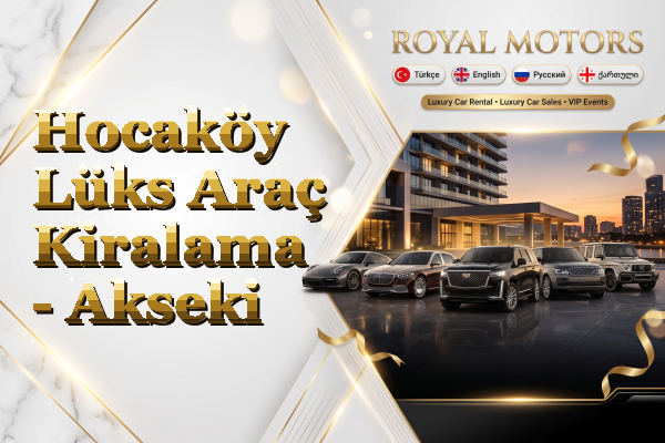 Hocaköy Lüks Araç Kiralama - Akseki