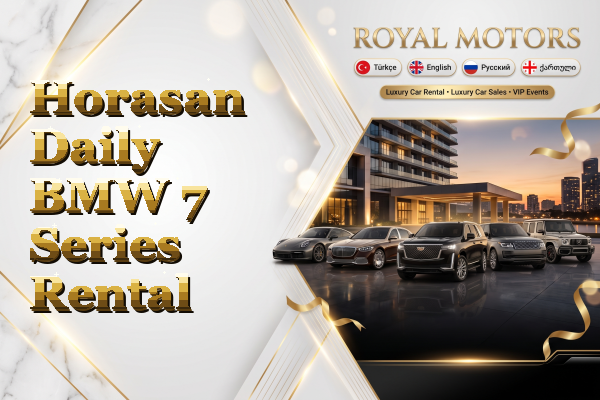 Horasan Daily BMW 7 Series Rental