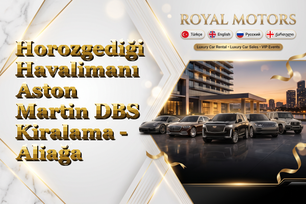 Horozgediği Havalimanı Aston Martin DBS Kiralama - Aliağa