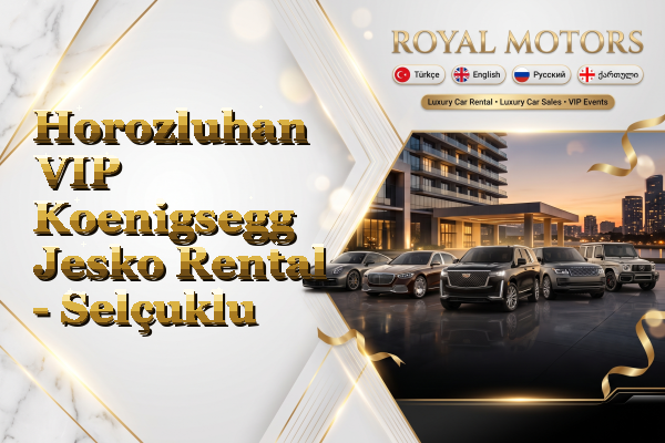 Horozluhan VIP Koenigsegg Jesko Rental - Selçuklu