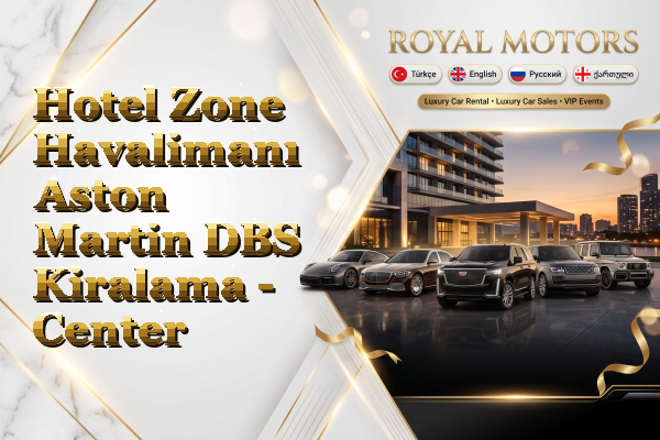 Hotel Zone Havalimanı Aston Martin DBS Kiralama - Center