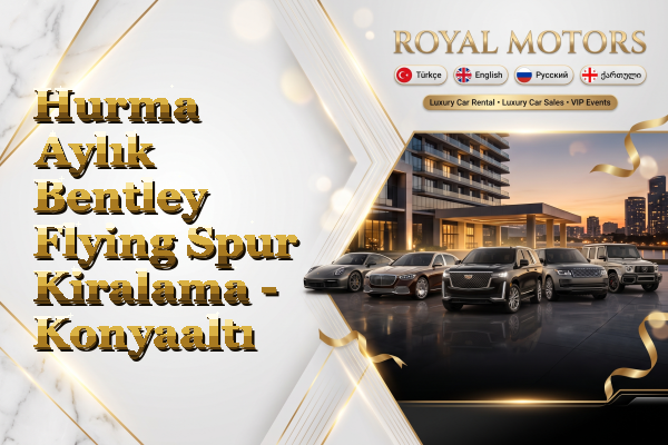 Hurma Aylık Bentley Flying Spur Kiralama - Konyaaltı