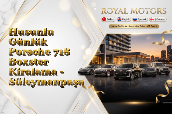 Husunlu Günlük Porsche 718 Boxster Kiralama - Süleymanpaşa