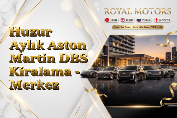 Huzur Aylık Aston Martin DBS Kiralama - Merkez