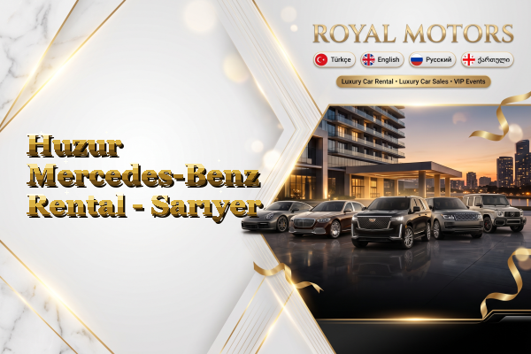 Huzur Mercedes-Benz Rental - Sarıyer