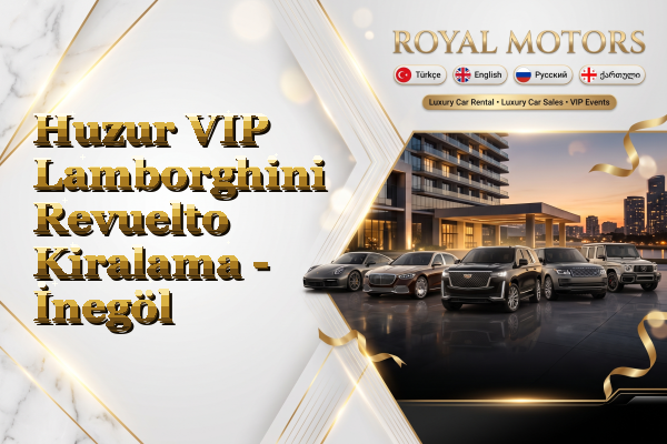 Huzur VIP Lamborghini Revuelto Kiralama - İnegöl