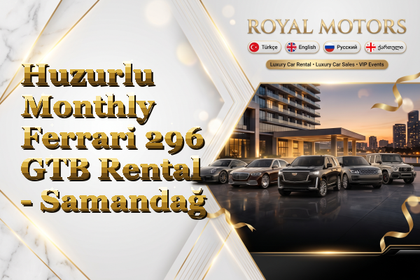Huzurlu Monthly Ferrari 296 GTB Rental - Samandağ