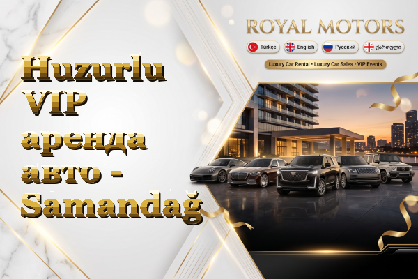Huzurlu VIP аренда авто - Samandağ