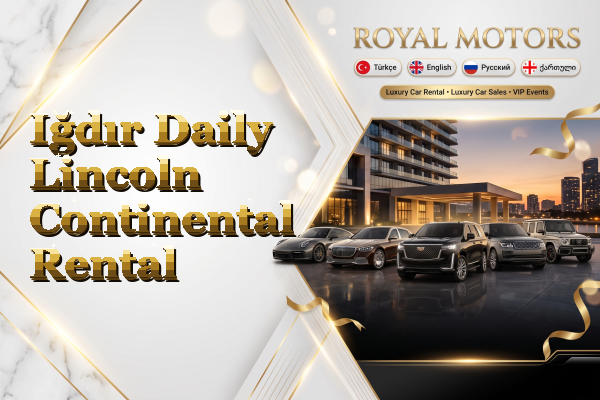 Iğdır Daily Lincoln Continental Rental