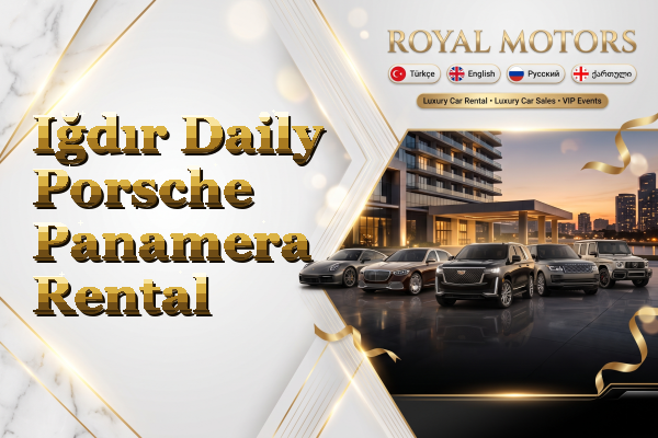 Iğdır Daily Porsche Panamera Rental