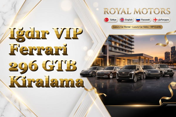 Iğdır VIP Ferrari 296 GTB Kiralama