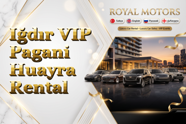 Iğdır VIP Pagani Huayra Rental
