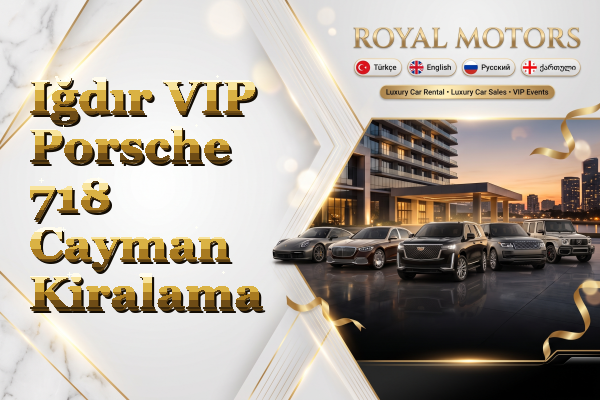Iğdır VIP Porsche 718 Cayman Kiralama