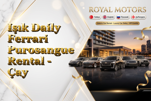 Işık Daily Ferrari Purosangue Rental - Çay